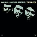 'Brother, Brother, Brother' by the Isley Brothers, 1972