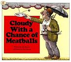'Cloudy With a Chance of Meatballs' by Judi Barrett (1941-), 1978