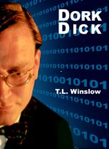 'Dork Dick' by T.L. Winslow (TLW) (1953-), 1999