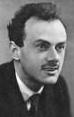 Paul Adrien Maurice Dirac (1902-84)