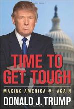 'Time to Get Tough' by Donald Trump (1946-), 2011