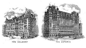 Waldorf Hotel (1893) and Astoria Hotel (1897)