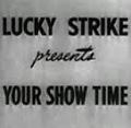 'Your Show Time', 1949
