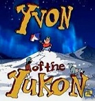 'Yvon of the Yukon', 1999-2005